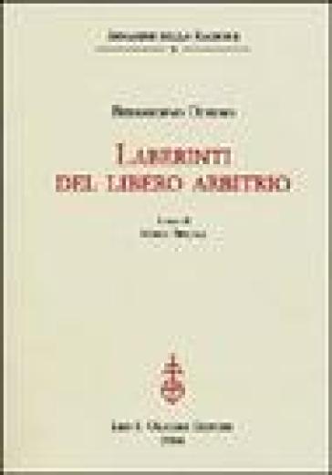 Laberinti del libero arbitrio - Bernardino Ochino