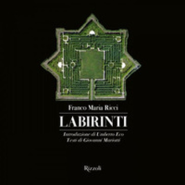 Labirinti. Ediz. illustrata - Giovanni Mariotti - FRANCO MARIA RICCI