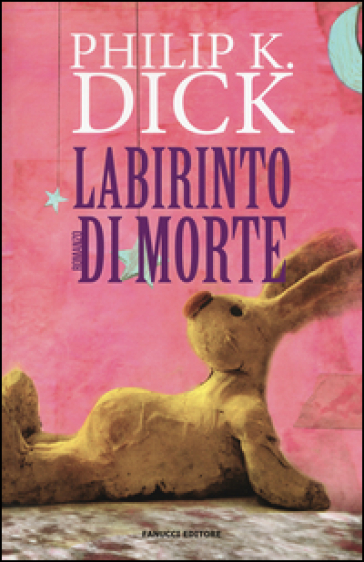 Labirinto di morte - Philip K. Dick