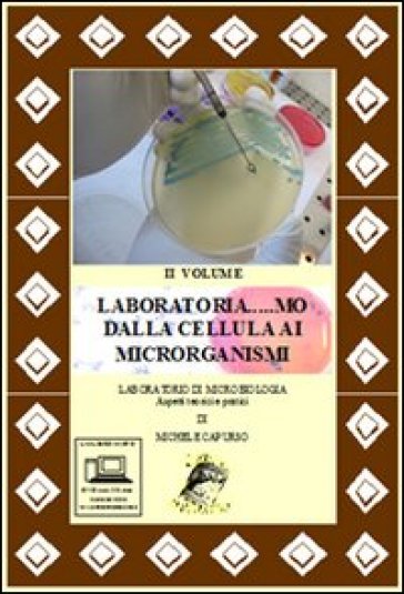 Laboratoria... mo dalla cellula ai microrganismi. Laboratorio di microbiologia. Aspetti teorici e pratici. Per le Scuole superiori-RO. Con DVD. Con espansione online. Vol. 2 - Michele Capurso