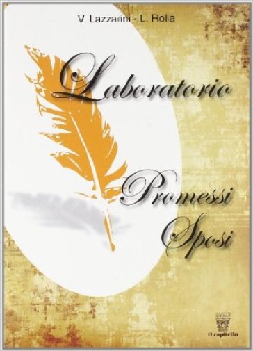 Laboratorio Promessi sposi. Per le Scuole superiori