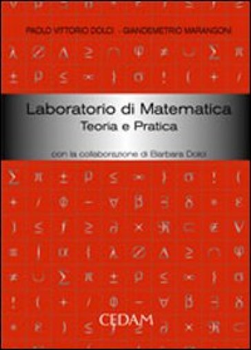 Laboratorio di matematica. Teoria e pratica - Paolo V. Dolci - GianDemetrio Marangoni