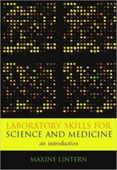 Laboratory Skills for Science and Medicine