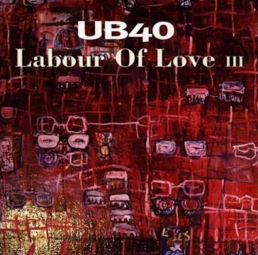 Labour of love iii - Ub40