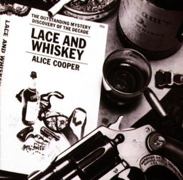 Lace and whiskey - Alice Cooper