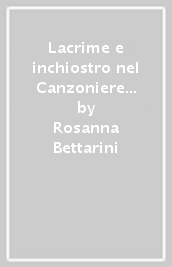 Lacrime e inchiostro nel Canzoniere di Petrarca