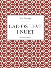 Lad os leve i nuet