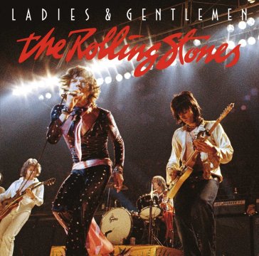 Ladies & gentlemen - Rolling Stones