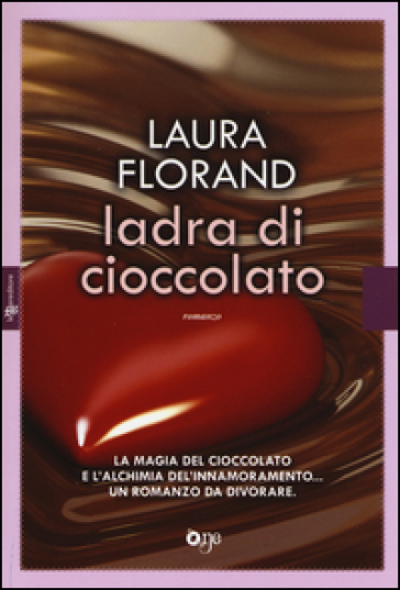 Ladra di cioccolato - Laura Florand