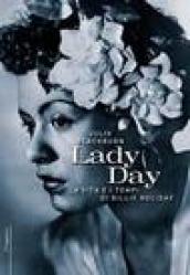 Lady Day. La vita e i tempi di Billie Holiday