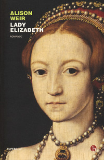 Lady Elizabeth - Alison Weir