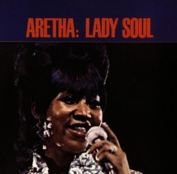 Lady soul - Aretha Franklin