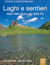 Laghi e sentieri dalla Valle Stura alla Valle Po