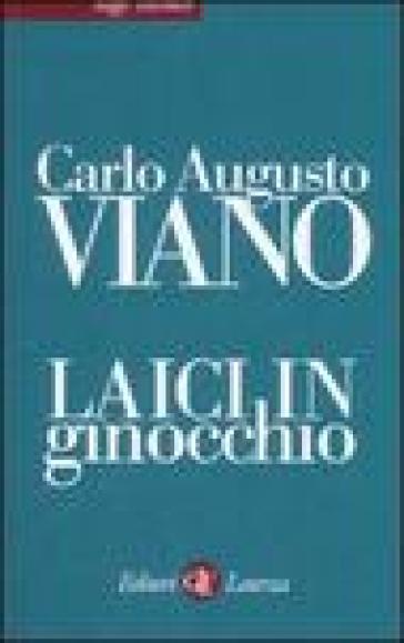 Laici in ginocchio - Carlo Augusto Viano
