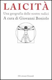 Laicità. Una geografia delle nostre radici