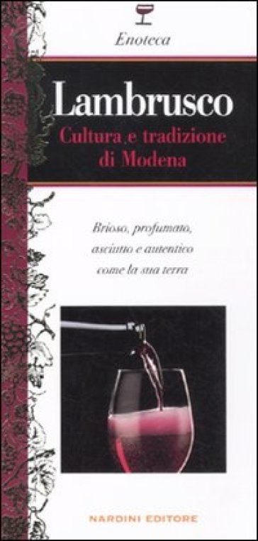 Lambrusco. Cultura e tradizione di Modena - Michele Franzan