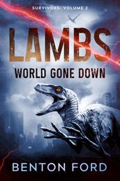 Lambs: World Gone Down (Survivors: Volume #2)
