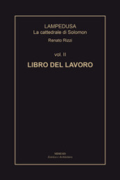 Lampedusa. La cattedrale di Solomon. 2: Libro del lavoro