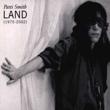 Land (1975 - 2002 ) - Patti Smith