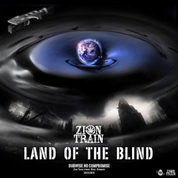 Land of the blind - Zion Train