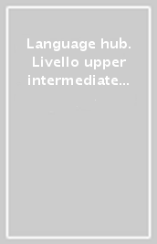 Language hub. Livello upper intermediate (B2). Italy pack. Per il triennio delle Scuole superiori. Con espansione online