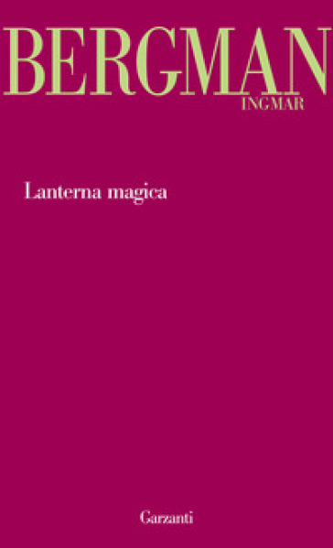Lanterna magica - Ingmar Bergman