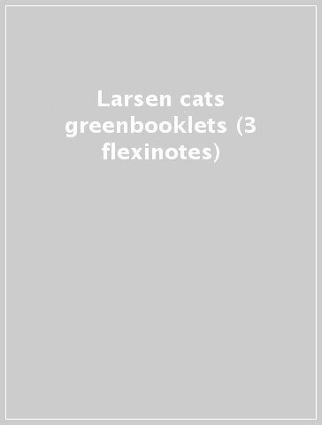 Larsen cats greenbooklets (3 flexinotes)