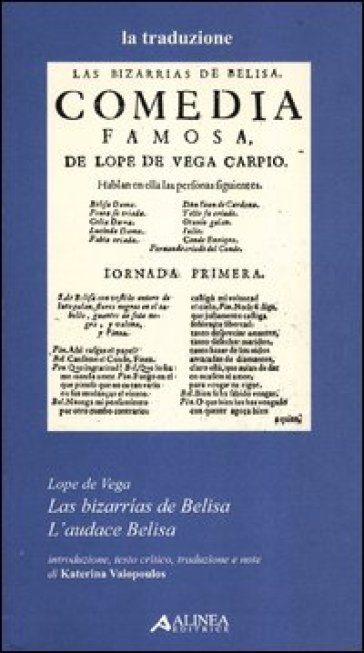 Las bizarrias de Belisa. Ediz. italiana e spagnola - Lope de Vega