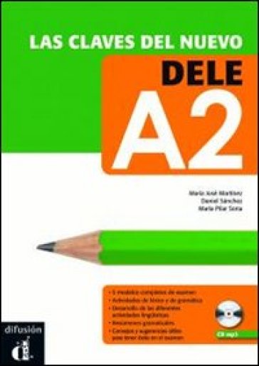 Las claves del nuevo. Dele A2. Libro del alumno. Per le Scuole superiori. Con espansione online - M. P. Soria - J. M. Martínez - D. Sanchez