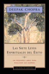 Las siete leyes espirituales del éxito: Una hora de sabiduría