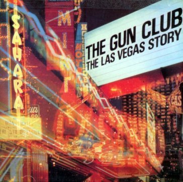 Las vegas story - The Gun Club