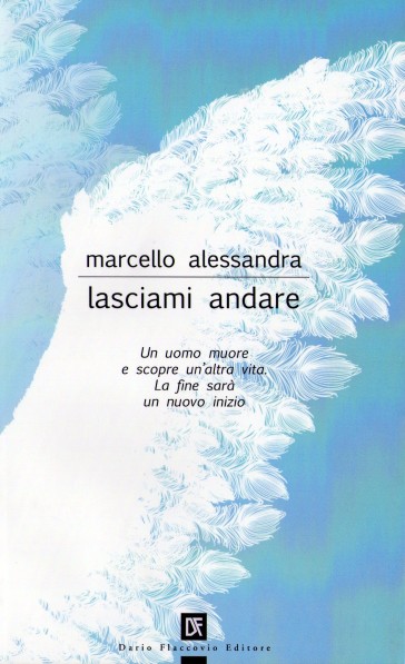 Lasciami andare - Marcello Alessandra