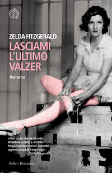 Lasciami l'ultimo valzer - Zelda Fitzgerald