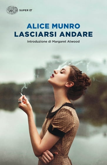 Lasciarsi andare - Alice Munro