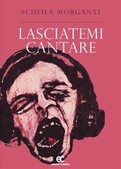 Lasciatemi cantare