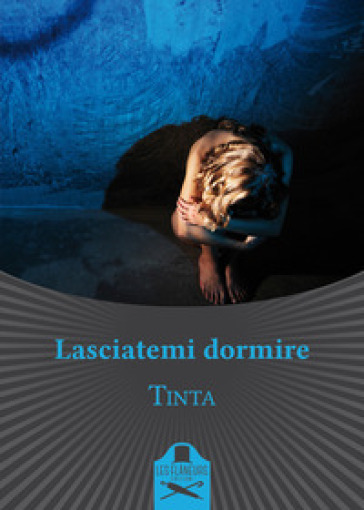 Lasciatemi dormire - Tinta