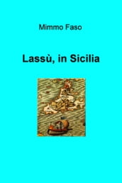 Lassù, in Sicilia