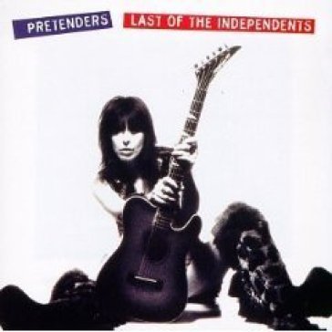 Last of the independents - Pretenders