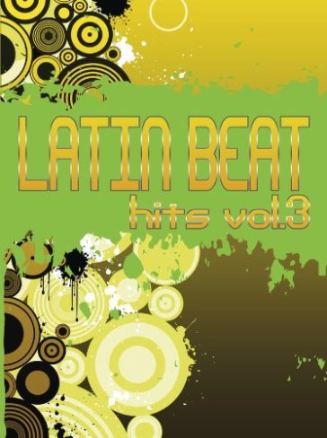 Latin beat hits v.3 - AA.VV. Artisti Vari