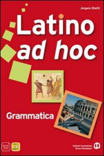 Latino ad hoc. Per le Scuole superiori. Con espansione online. 2: Lingua e civiltà - Angelo Diotti