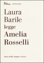 Laura Barile legge Amelia Rosselli