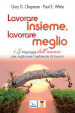 Lavorare insieme, lavorare meglio. I 5 linguaggi dell amore per migliorare l ambiente di lavoro