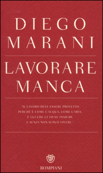 Lavorare manca - Diego Marani