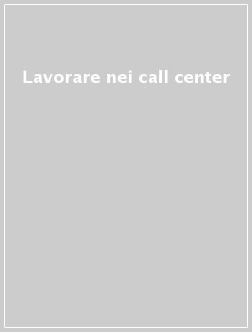 Lavorare nei call center