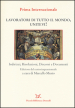 Lavoratori di tutto il mondo, unitevi! Indirizzi, risoluzioni, discorsi e documenti