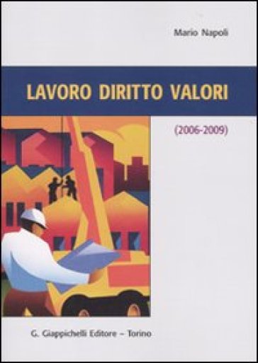 Lavoro diritti valori (2006-2009) - Mario Napoli