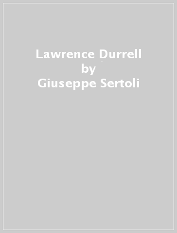 Lawrence Durrell - Giuseppe Sertoli