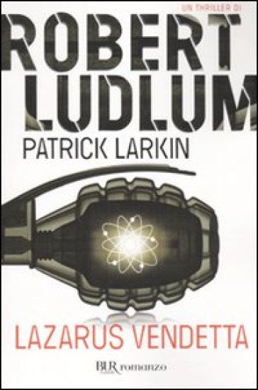 Lazarus vendetta - Robert Ludlum - Patrick Larkin