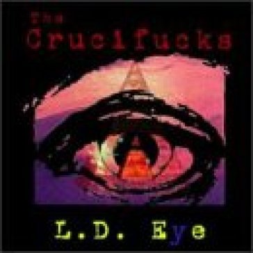 L.d. eye - Crucifucks