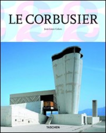 Le Corbusier. Ediz. italiana - Jean-Louis Cohen